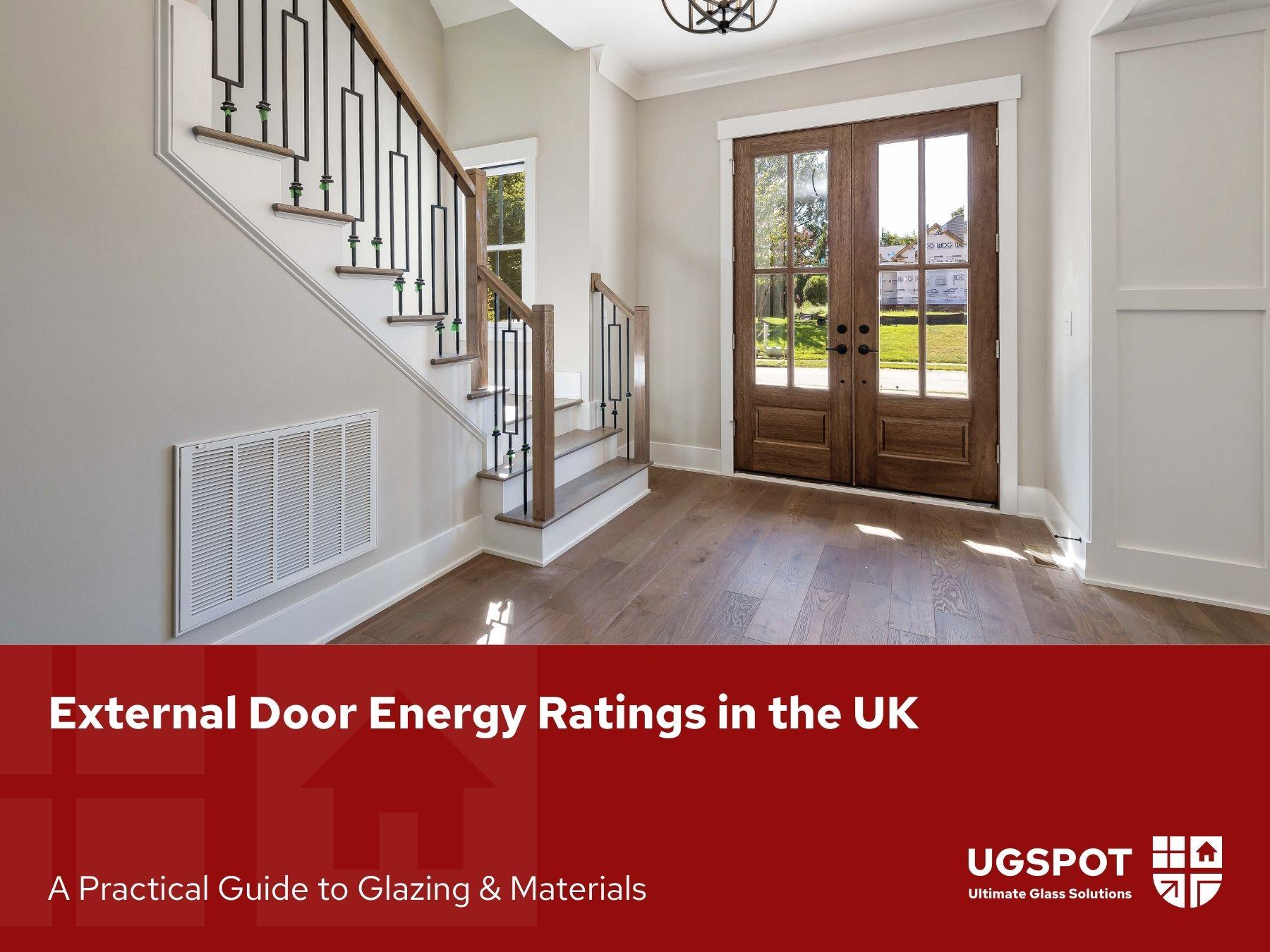 External Door Energy Rating in the UK: A Practical Guide to Glazing & Materials